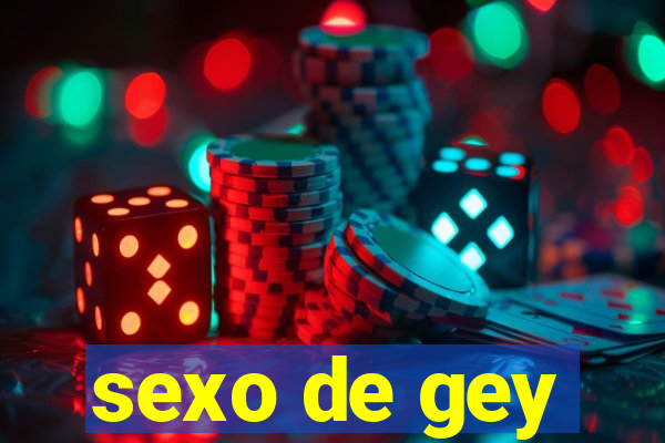 sexo de gey